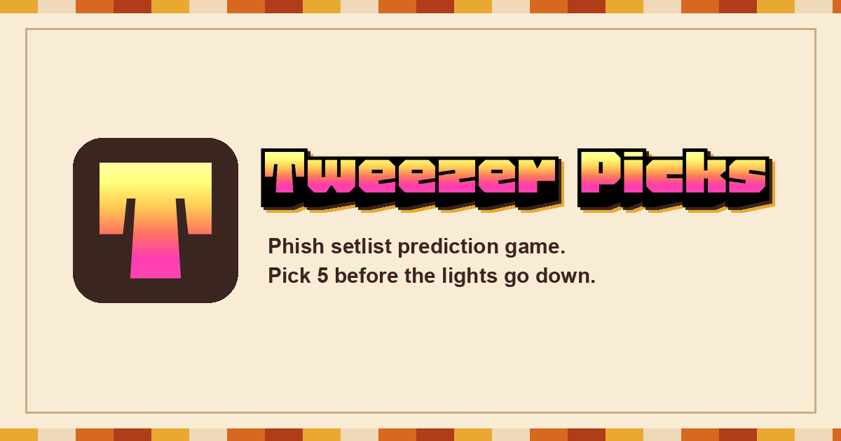 Tweezer Picks, a Phish setlist prediction game